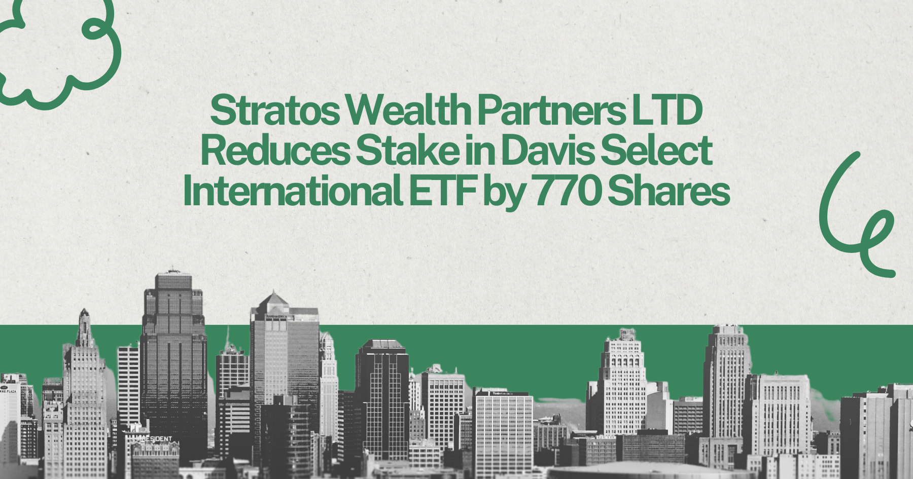Stratos Wealth Partners LTD Reduces Stake in Davis Select International ETF by 770 Shares