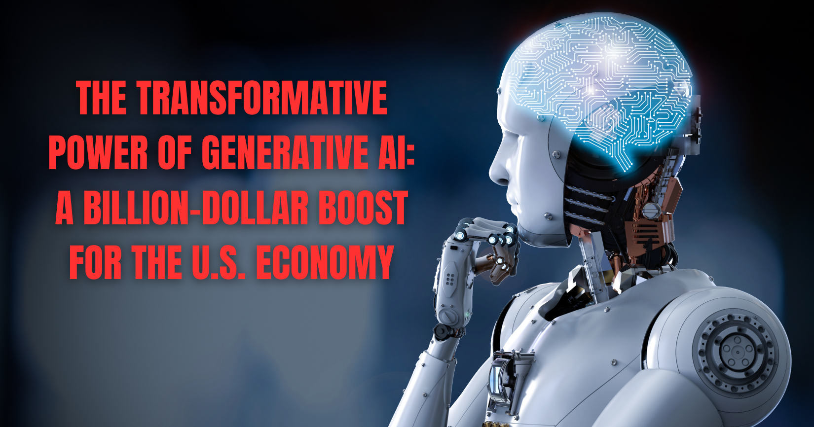 The Transformative Power of Generative AI A Billion-Dollar Boost for the U.S. Economy
